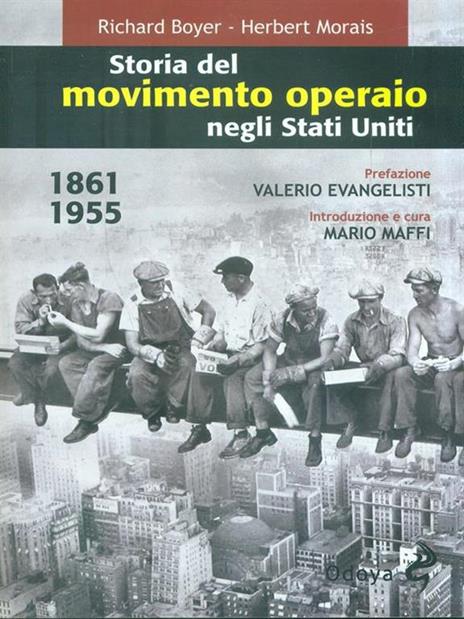 Storia del movimento operaio negli Stati Uniti 1861-1955 - Richard Boyer,Herbert Morais - copertina
