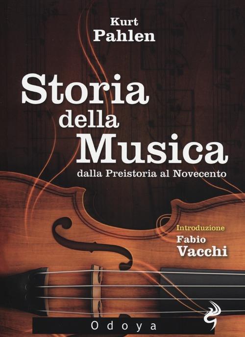 Storia della musica dalla Preistoria al Novecento - Kurt Pahlen - copertina