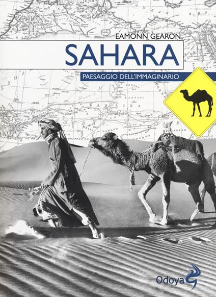 Sahara. Paesaggio dell'immaginario - Eamonn Gearon - copertina