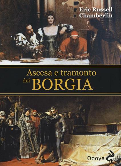 Ascesa e tramonto dei Borgia - Eric R. Chamberlin - copertina