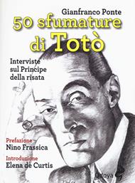 50 sfumature di Totò. Interviste sul principe della risata