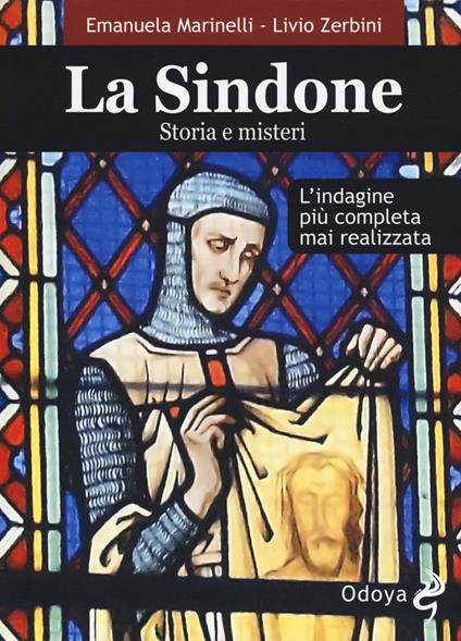 La Sindone. Storia e misteri - Emanuela Marinelli,Livio Zerbini - copertina