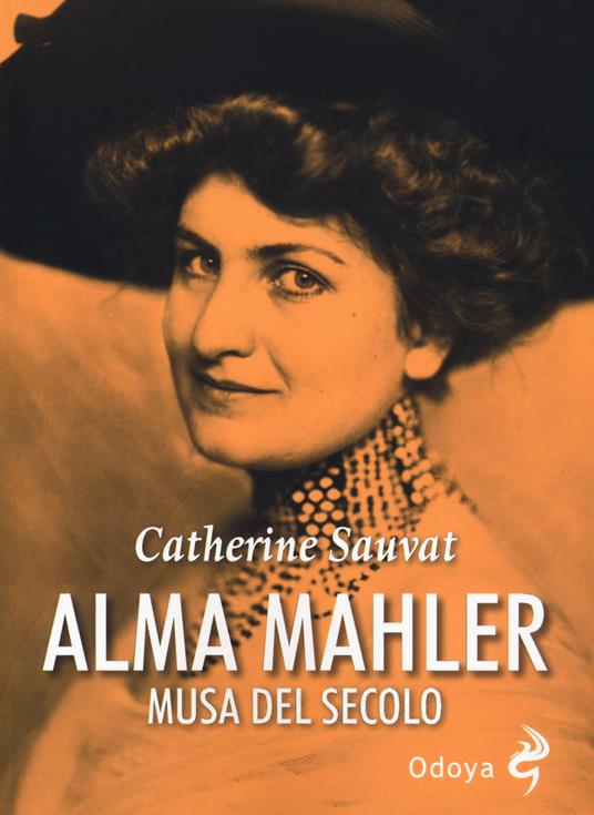 Alma Mahler. Musa del secolo - Catherine Sauvat - copertina