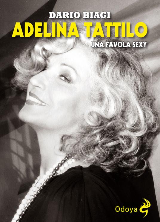 Adelina Tattilo. Una favola sexy - Dario Biagi - copertina