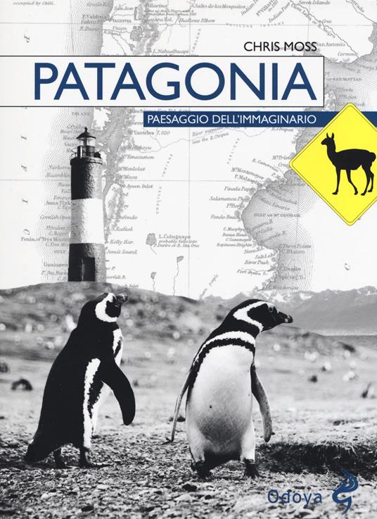 Patagonia. Paesaggio dell'immaginario - Chris Moss - copertina