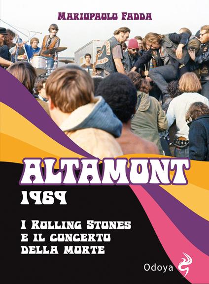 Altamont 1969. I Rolling Stones e il concerto della morte - Mariopaolo Fadda - copertina