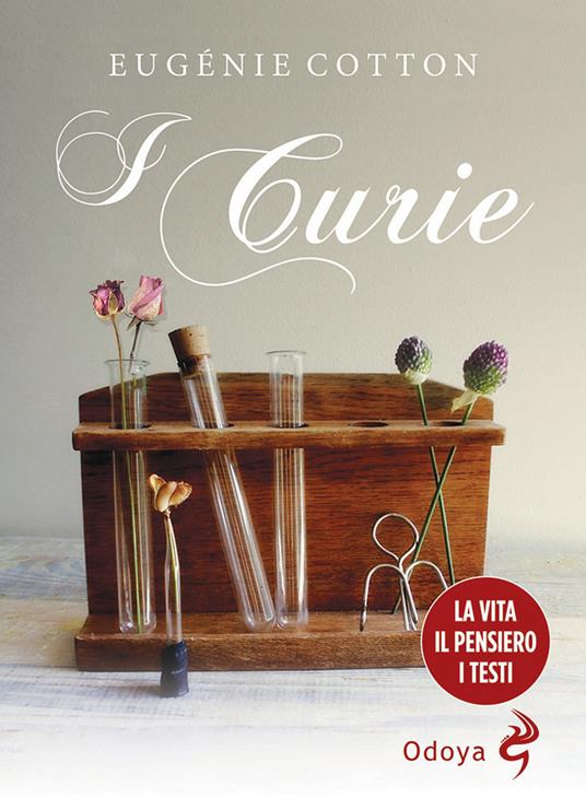 I Curie. La vita, il pensiero, i testi - Eugénie Cotton - copertina