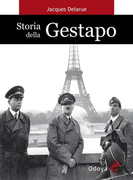 Storia della Gestapo - Jacques Delarue,R. Liguori - ebook