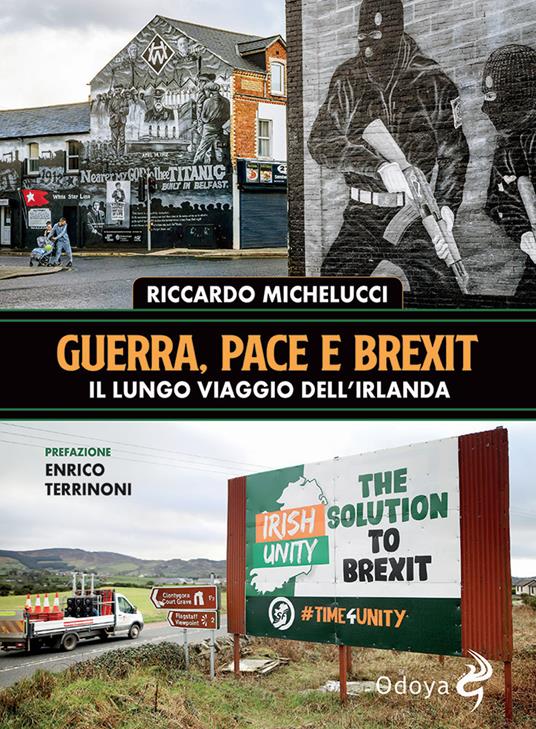 Guerra, pace e Brexit. Il lungo viaggio dell'Irlanda - Riccardo Michelucci - copertina
