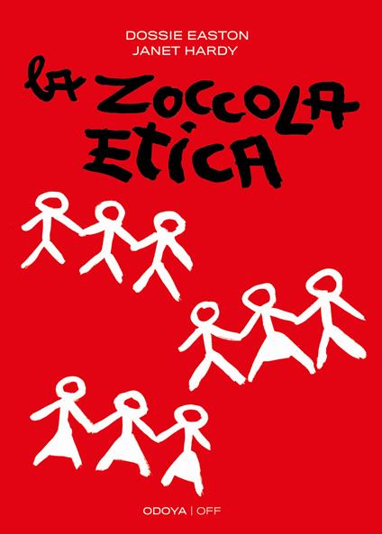 La zoccola etica. Guida al poliamore, alle relazioni aperte e altre avventure. Nuova ediz. - Dossie Easton,Janet Hardy - copertina