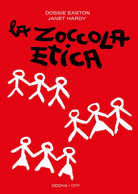 La zoccola etica. Guida al poliamore, alle relazioni aperte e altre avventure. Nuova ediz. - Dossie Easton,Janet Hardy - copertina