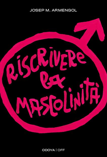 Riscrivere la mascolinità. Uomini e femminismo - Josep M. Armengol - copertina