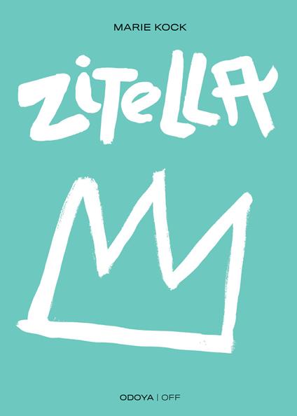 Zitella. Proposta per una vita libera e indipendente - Marie Kock - copertina