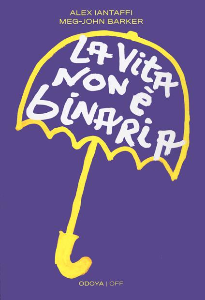 La vita non è binaria - Alex Iantaffi,Meg-John Baker - copertina