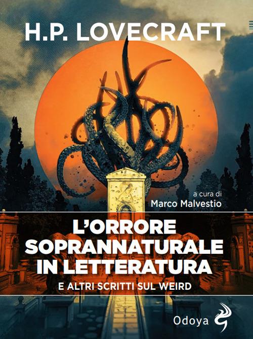 L'orrore soprannaturale in letteratura. E altri scritti sul weird - Howard P. Lovecraft - copertina