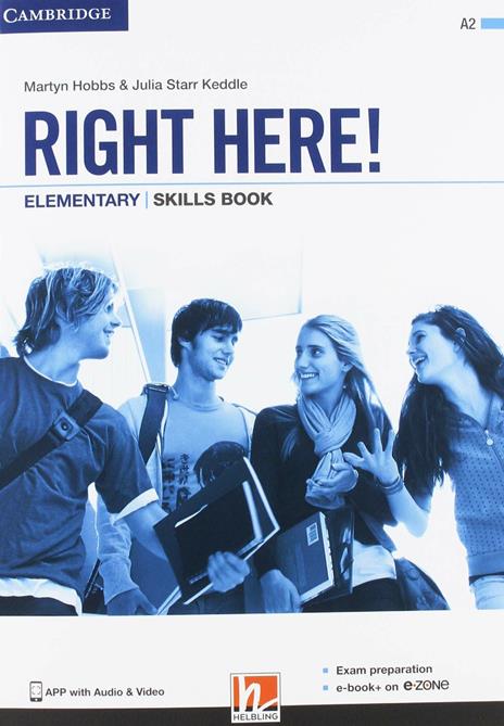 Right here! Elementary. Student’s pack: Start book, Work book, Skills book. Per le Scuole superiori. Con espansione online - Julia Starr Keddle,Martyn Hobbs - 3