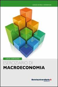 Eserciziario di macroeconomia - Lucia Cortigiani - copertina