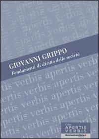 Fondamenti di diritto delle società. I principi e le norme - Giovanni Grippo - copertina