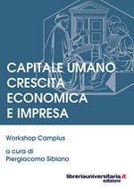 Capitale umano crescita economica e impresa. Workshop camplus