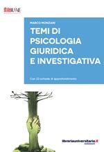 Temi di psicologia giuridica e investigativa. Con 23 schede di approfondimento