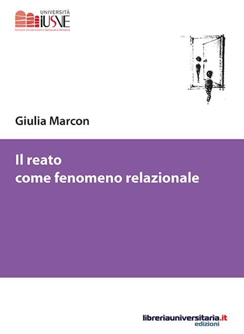 Il reato come fenomeno relazionale - Giulia Marcon - copertina