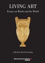 Living art. Essays on words and the world