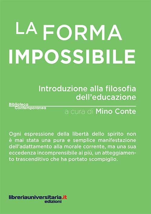 La forma impossibile. Introduzione alla filosofia dell'educazione - Mino Conte - copertina