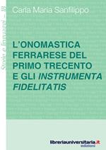 L' onomastica ferrarese del primo Trecento e gli instrumenta fidelitatis