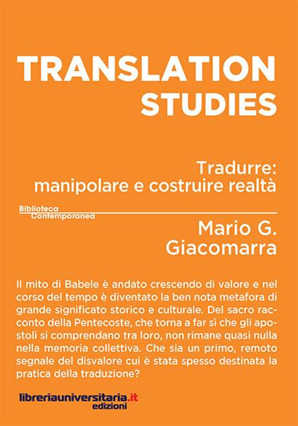 Translation studies. Tradurre: manipolare e costruire realtà - Mario Gandolfo Giacomarra - copertina