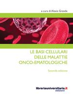 Le basi cellulari delle malattie onco-ematologiche