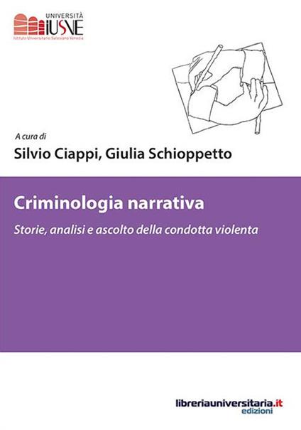 Criminologia narrativa. Storie, analisi e ascolto della condotta violenta - copertina