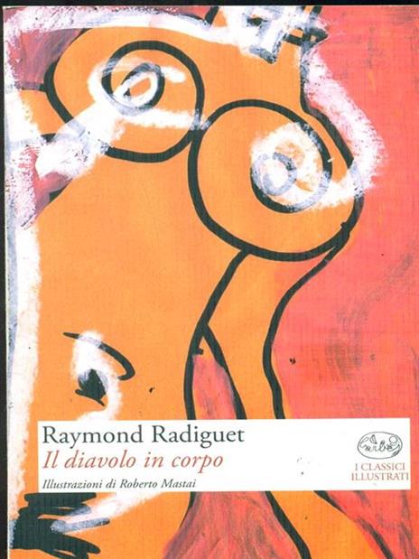 Il diavolo in corpo - Raymond Radiguet - 3