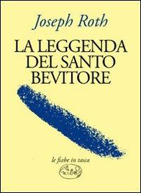 La leggenda del santo bevitore - Joseph Roth - 3