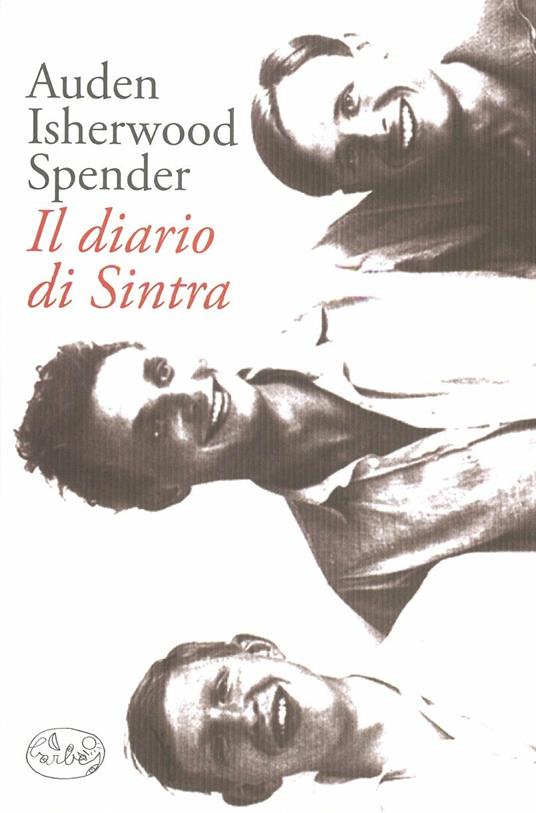 Il diario di Sintra - Wystan Hugh Auden,Christopher Isherwood,Stephen Spender - copertina