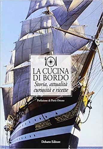 La cucina di bordo. Storia, attualità, curiosità e ricette - copertina