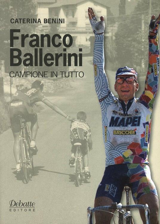 Franco Ballerini campione in tutto - Caterina Benini - copertina