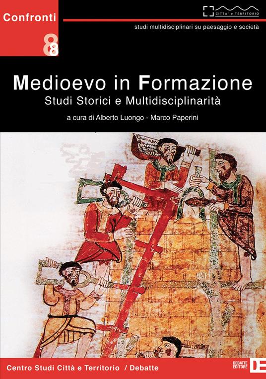 Medioevo in fomazione. Studi storici e multidisciplinarità - copertina