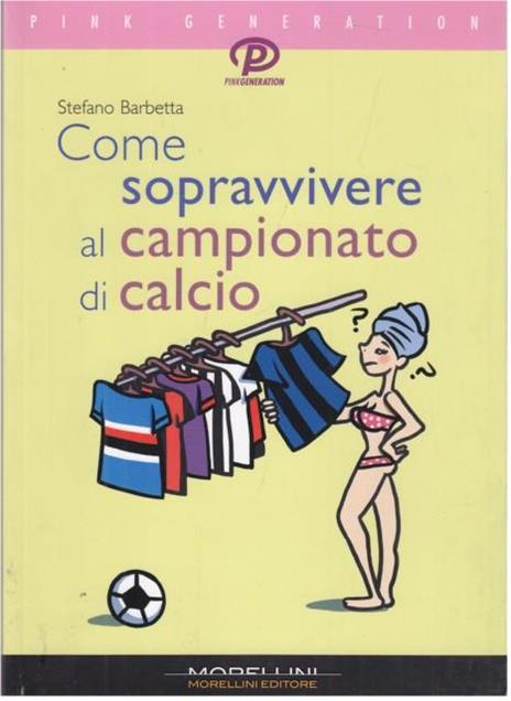 Come sopravvivere al campionato di calcio - Stefano Barbetta - copertina