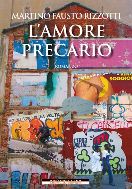 L' amore precario - Martino Fausto Rizzotti - ebook