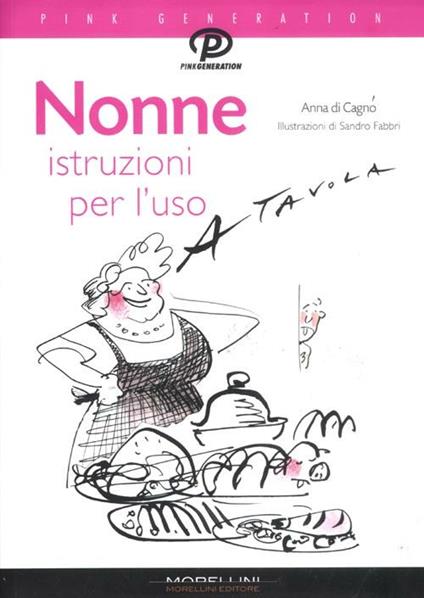 Nonne. Istruzioni per l'uso - Anna Di Cagno - copertina