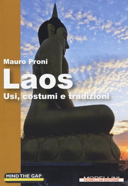 Laos. Usi, costumi e tradizioni - Mauro Proni - copertina