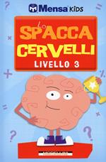 Lo spaccacervelli. Livello 3. Esperto