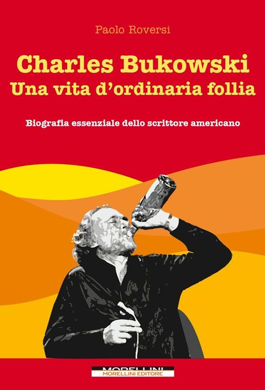 Biografia Charles Bukowski, vita e storia