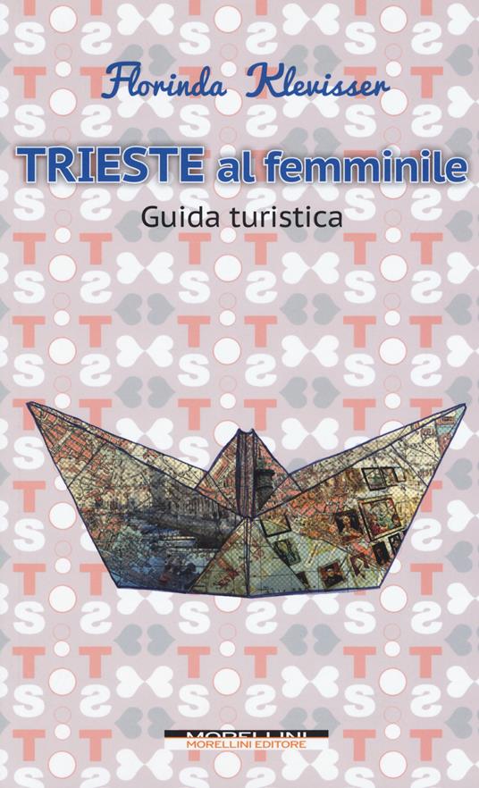 Trieste al femminile - Florinda Klevisser - copertina