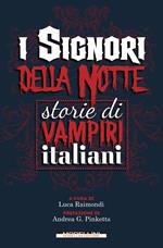 I signori della notte. Storie di vampiri italiani