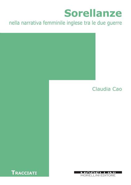 Sorellanze nella narrativa femminile inglese tra le due guerre - Claudia Cao - copertina
