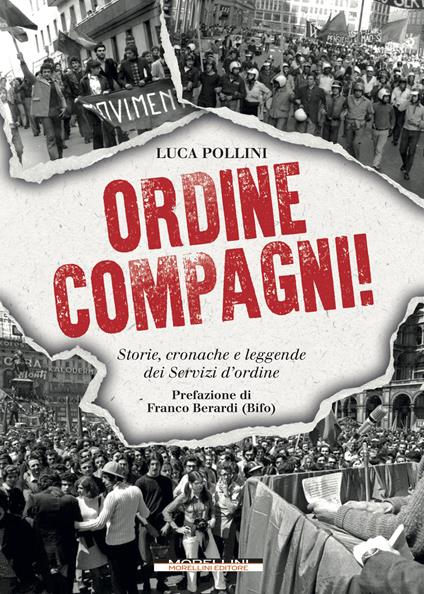 Ordine compagni! Storie, cronache e leggende dei servizi d'ordine - Luca Pollini - ebook