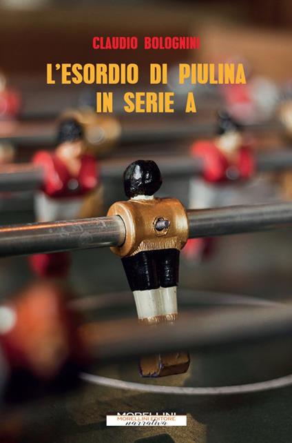 L' esordio di Piulina in serie A - Claudio Bolognini - copertina