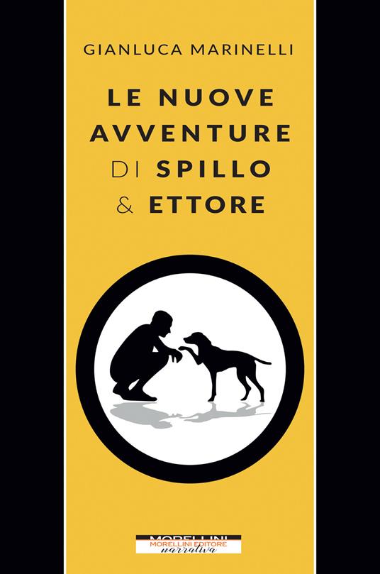 Le nuove avventure di Spillo & Ettore - Gianluca Marinelli - Libro -  Morellini - Fuori collana | IBS