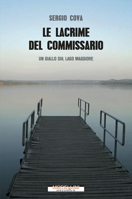 Le lacrime del commissario. Un giallo sul lago Maggiore - Sergio Cova - ebook